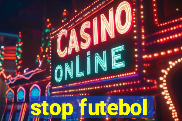 stop futebol